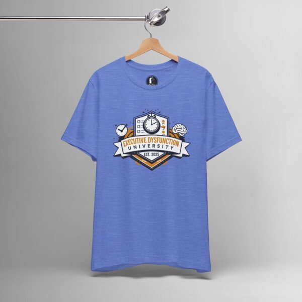Executive Dysfunction University – Funny ADHD College, Procrastination Humor Tee - Image 5