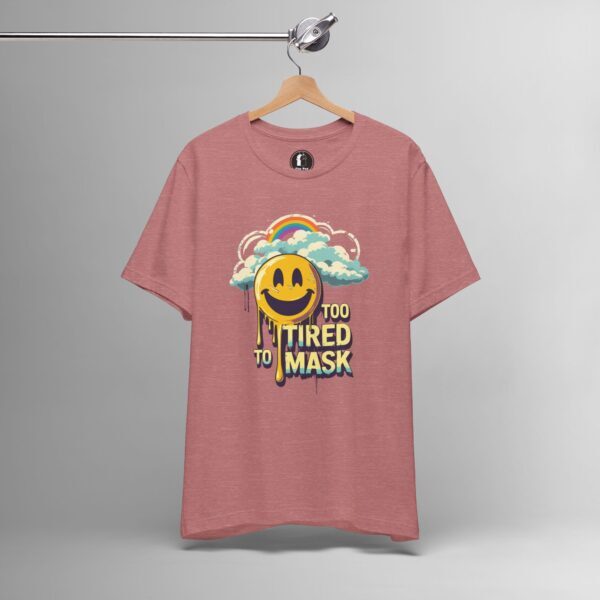 Too Tired To Mask Shirt – Neurodivergent Identity, Autism Awareness Shirt - Image 2