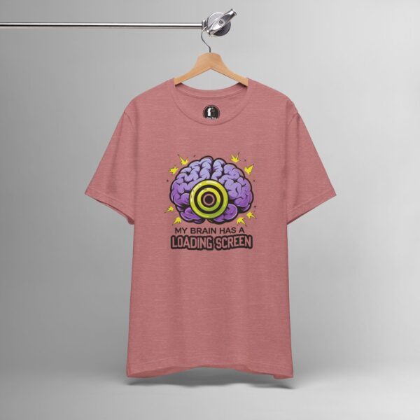 My Brain Has a Loading Screen – ADHD Funny Tech, Digital Humor Tee - Image 2