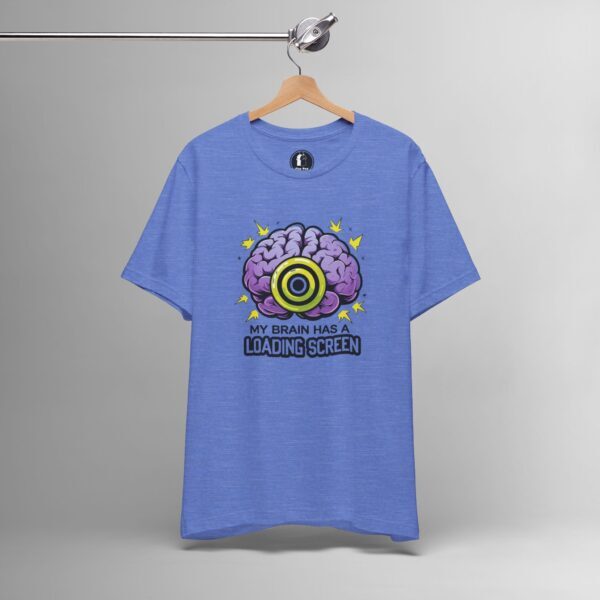 My Brain Has a Loading Screen – ADHD Funny Tech, Digital Humor Tee - Image 5