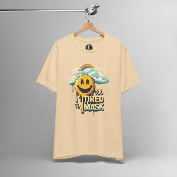 Too Tired To Mask Shirt – Neurodivergent Identity, Autism Awareness Shirt - Image 3