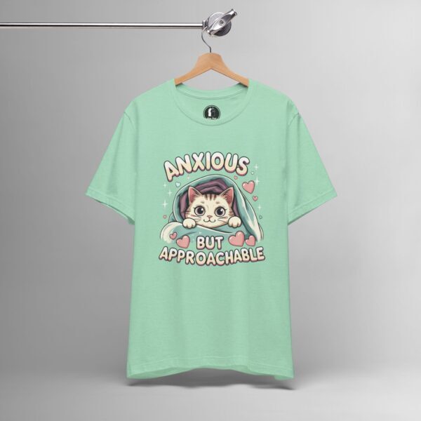 Anxious But Approachable – Funny Anxiety, Mental Health Awareness Tee - Image 4