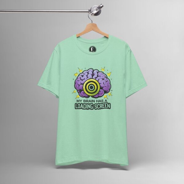 My Brain Has a Loading Screen – ADHD Funny Tech, Digital Humor Tee - Image 4