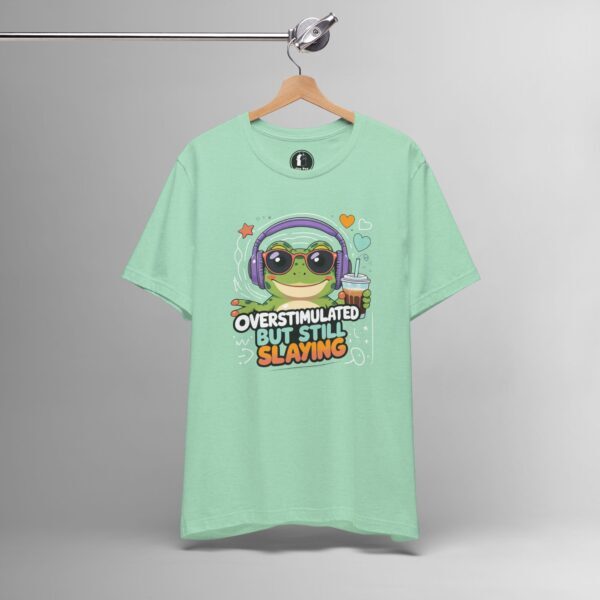 Overstimulated But Still Slaying – Cute Frog, Sensory Overload ADHD Tee - Image 4